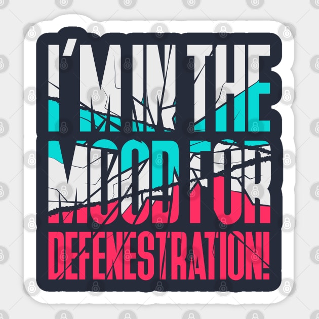 Defenestration Mood Sticker by HonestDad